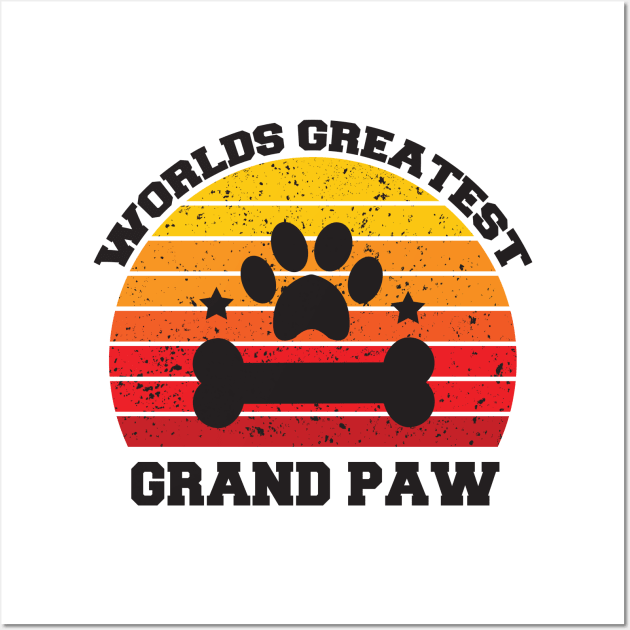 Grandpaw Worlds Greatest Grand Paw Funny Dogs Tee Wall Art by  Funny .designs123